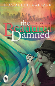 The Beautiful And Damned - 9788175993914 by F. Scott Fitzgerald