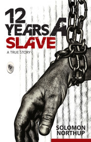 12 Years A Slave: A True Story by Solomon Northup, 9788175994478