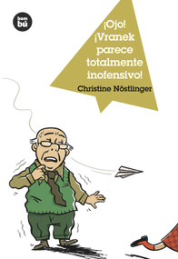 ¡Ojo! ¡Vranek parece totalmente inofensivo! (Spanish Edition) by Christine Nöstlinger, Soraya Hernán-Gòmez, 9788483430873