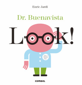 Look! Dr. Buenavista (Spanish Edition) by Enric Jardí, 9788491013334