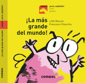 ¡La más grande del mundo! (Spanish Edition) by Lilith Moscon, 9788491013358