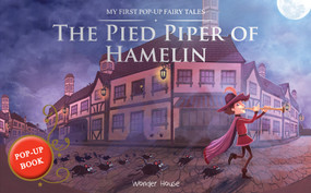 My First Pop-Up Fairy Tales - Pied Piper of Hamelin : Pop up Books for children by Wonder House Books, 9789354400100