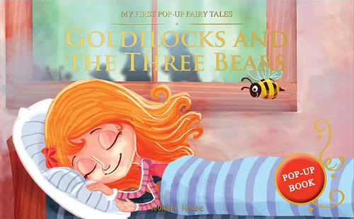 My First Pop-Up Fairy Tales - Goldilocks and The Three Bears : Pop up Books for children by Wonder House Books, 9789354400117