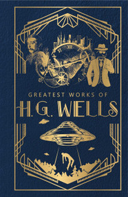 Greatest Works of H.G. Wells  (Deluxe Hardbound Edition) by H. G. Wells, 9789354401107