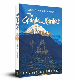 Sounds of Liberation (The Spanda Karikas) by Ranjit Chaudhri, 9789354401701