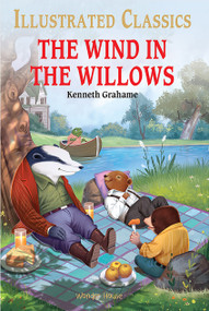Wind in the Willows : Illustrated Abridged Children Classic English Novel with Review Questions , The - 9789354402425 by Kenneth Grahame
