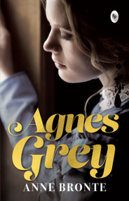 Agnes Grey - 9789354402999 by Anne Brontë