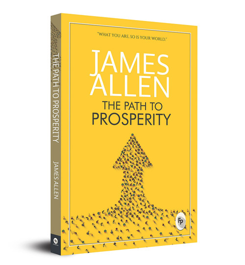 The Path To Prosperity by James Allen, 9789354403682