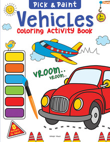 Pick and Paint Coloring Activity Book For Kids: Vehicles by Wonder House Books, 9789354403743