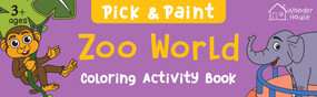 Pick and Paint Coloring Book: Zoo World by Wonder House Books, 9789354403828