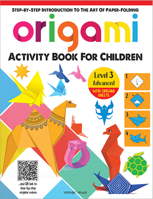 Origami: Step-by-Step Introduction To The Art of Paper-Folding (Level 3: Advanced) by Wonder House Books, 9789354404764