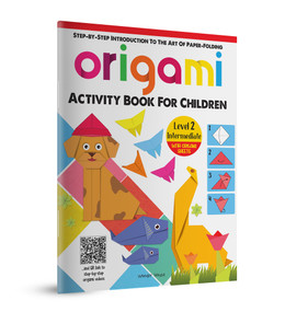 Origami: Step-by-Step Introduction To The Art of Paper-Folding (Level 2: Intermediate) by Wonder House Books, 9789354404849