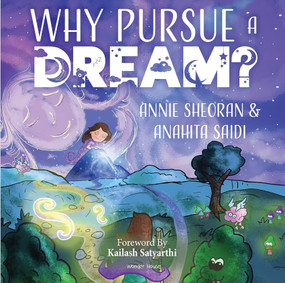 Why Pursue A Dream? by Annie Sheoran, 9789354404856