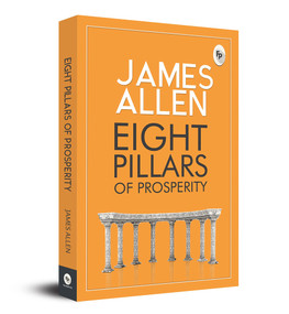 Eight Pillars of Prosperity - 9789354405679 by James Allen, 9789354405679