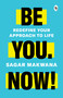 Be You. Now! - Redefine Your Approach to Life by Sagar Makwana, 9789354407369