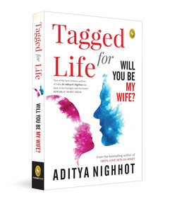 Tagged for Life: Will You Be My Wife? by Aditya Nighhot, 9789354407604