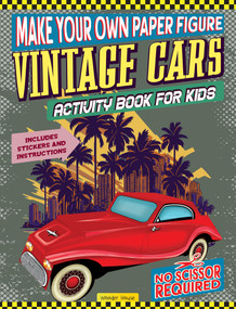Make your own Paper Figure - Vintage Cars (Activity Book for kids) by Wonder House Books, 9789358564730