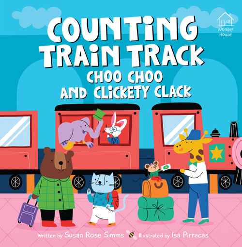Counting Train Track Choo Choo and Clickety Clack by Susan Rose Simms, Isa Pirracas, 9789358565362