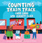 Counting Train Track Choo Choo and Clickety Clack by Susan Rose Simms, Isa Pirracas, 9789358565362