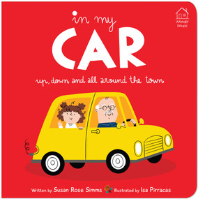 In my Car: Up, down and all around the town by Susan Rose Simms, Isa Pirracas, 9789358565690