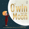 O'win and the Moon by Roseanne Baxter Frank, 9789362141545