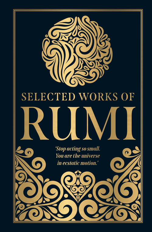 Selected Works of Rumi (Deluxe Hardbound Edition) by Rumi, 9789362143839