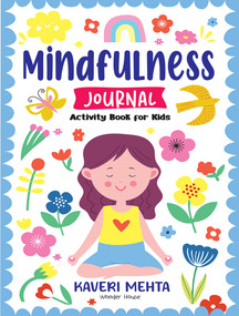 Mindfulness Journal Activity Book for Kids by Kaveri Mehta, 9789362144324