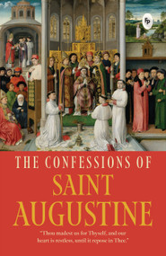 Confessions of Saint Augustine, The - 9789362146748 by Augustine Of Hippo Saint, 9789362146748