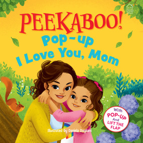 Pee-ka-boo! Pop-up: I Love you Mummy (Pop-up and Lift the Flap) by Wonder House Books, 9789362148872