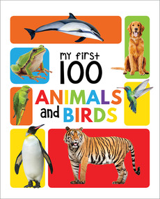 My First 100 Animals And Birds (Padded Board Books) by Wonder House Books, 9789387779471