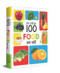 My First 100 Food We Eat (Padded Board Books) by Wonder House Books, 9789387779488