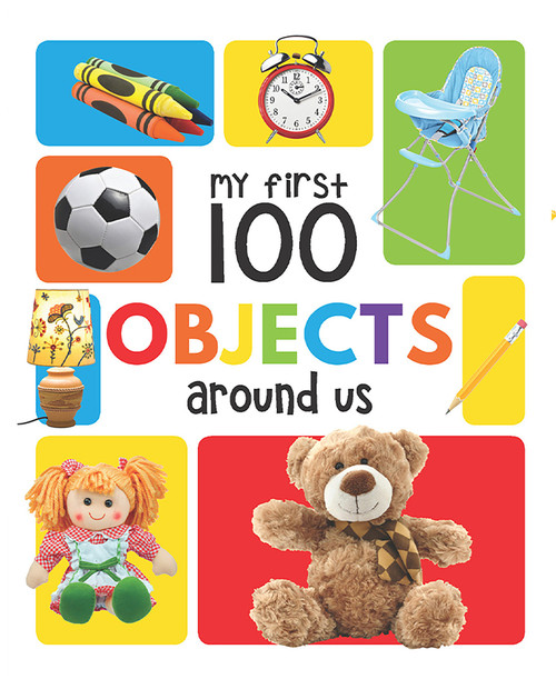 My First 100 Objects Around Us: Padded Board Books by Wonder House Books, 9789387779501