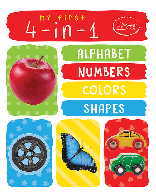 My First 4 In 1: Alphabet, Numbers, Colors, Shapes by Wonder House Books, 9789387779563