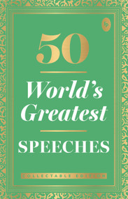 50 World s Greatest Speeches: Collectable Edition by Various, 9789388144537
