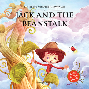 My First 5 Minutes Fairy Tales Jack and the Beanstalk: Traditional Fairy Tales For Children (Abridged and Retold) by Wonder House Books, 9789388144667
