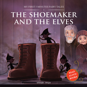 The Shoemaker and the Elves (My First 5 Minutes Fairy Tales) by Wonder House Books, 9789388144773