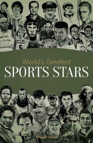 World's Greatest Sports Stars (Biographies of Inspirational Personalities For Kids) by Wonder House Books, 9789388810364