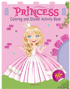 Princesses - Coloring and Sticker Activity Book (With 150+ Stickers), 9789388810760