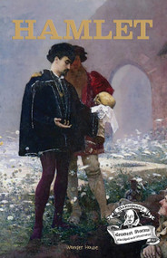 Hamlet : Shakespeare's Greatest Stories For Children (Abridged and Illustrated) With Review Questions And An Introduction To The Themes In The Story by Wonder House Books, 9789389432503