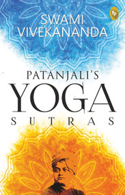 Patanjali's Yoga Sutras by Swami Vivekananda, 9789389567359
