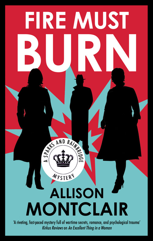 Fire Must Burn by Allison Montclair, 9781448315932