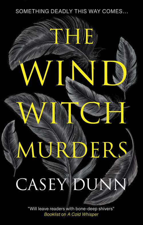 The Wind Witch Murders by Casey Dunn, 9781448317745