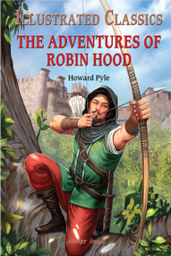 Adventures of Robin Hood: Illustrated Abridged Children Classics English Novel With Review Questions (Hardback) , The by Wonder House Books, 9789389717891