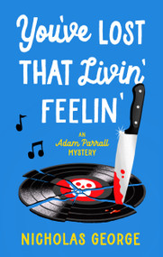 You've Lost That Livin' Feelin' by Nicholas George, 9781448319305