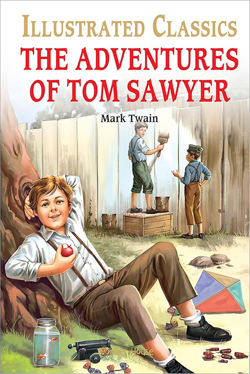 Adventures of Tom Sawyer : Illustrated Abridged Children Classic English Novel with Review Quest, The - 9789389931563 by Wonder House Books
