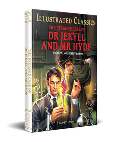 The Strange Case of Dr Jekyll and Mr Hyde (Abridged and Illustrated) by Robert Louis Stevenson, 9789389931570