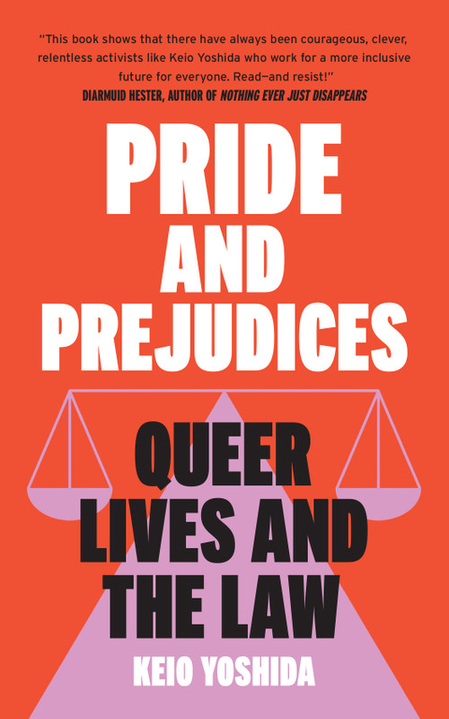 Pride and Prejudices (Queer Lives and the Law) by Keio Yoshida, 9781964992259