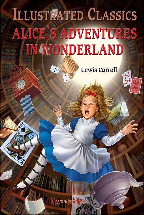 Alice in Wonderland: Illustrated Abridged Children Classics English Novel With Review Questions (Hardback) - 9789390093038 by Wonder House Books
