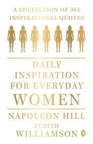 Daily Inspiration For Everyday Women: A collection of 365 inspirational quotes by Napoleon Hill, 9789390183494