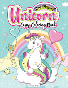 Stay Magical Unicorn Copy Coloring Book: Fun Activity Books For Children by Wonder House Books, 9789390183562